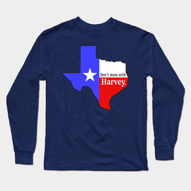 Don't Mess With Harvey Long Sleeve T-Shirt by Etopix